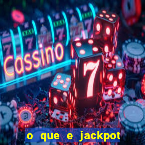 o que e jackpot no jogo do tigre